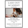 Lash Out Academy: Your Classic Lash Extension Training Manual