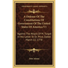 A Defense Of The Constitutions Of Government Of The United States Of America V1: Against The Attack Of M. Turgot In His Letter To Dr. Price, Dated Mar