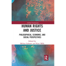 Human Rights and Justice: Philosophical, Economic, and Social Perspectives