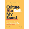 Culture Built My Brand: The Secret to Winning More Customers Through Company Culture