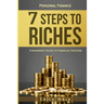 Personal Finance: 7 Steps to Riches: A Beginner's Guide to Financial Freedom