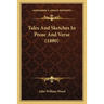 Tales And Sketches In Prose And Verse (1880)