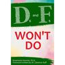 Ds and Fs Won't Do