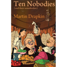 Ten Nobodies (and their somebodies)