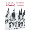 O Freedom!: Afro-American Emancipation Celebrations