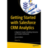 Getting Started with Salesforce Crm Analytics: A Beginner's Guide to Building Interactive and Complex Dashboards