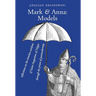 Mark and Anna, Models: reflections on the timeless wisdom of Saint Augustine of Hippo through the prism of postmodernity