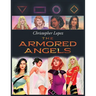 Christopher Lopez The Armored Angels