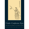 Under Confucian Eyes: Writings on Gender in Chinese History