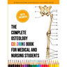 The Complete Osteology Coloring Book For Medical and Nursing Students - Human Anatomy and Physiology Colouring Book: The Perfect Gifts/present for Med