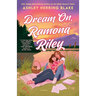 Dream On, Ramona Riley