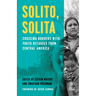 Solito, Solita: Crossing Borders with Youth Refugees from Central America