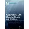 Sustainability with Changing Climate and Extremes