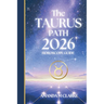 The TAURUS Path: Your full 2026 Daily Horoscope Guide