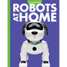 Curious about Robots at Home