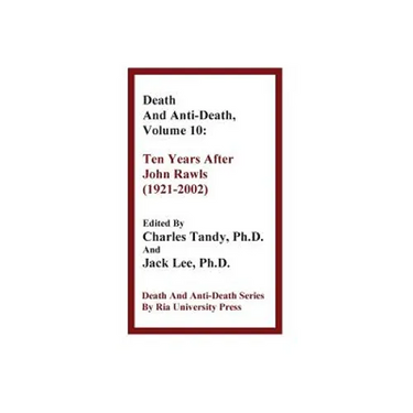 Death and Anti-Death, Volume 10: Ten Years After John Rawls (1921-2002)
