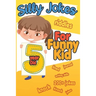 Silly Jokes For 5 Year Old Funny Kid: 200+ Hilarious jokes, Riddles and knock knock jokes to improve reading skills and writing skills ( Silly jokes f