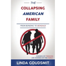 The Collapsing American Family: From Bonding to Bondage