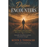 Divine Encounters: Experiences with God in Real Life