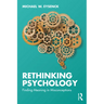 Rethinking Psychology: Finding Meaning in Misconceptions