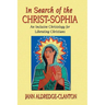 In Search of the Christ-Sophia: An Inclusive Christology for Liberating Christians