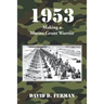 1953: Making a Marine Grunt Warrior
