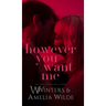 However You Want Me