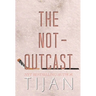 The Not-Outcast (Hardcover Edition)