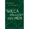 Wicca Spellcraft for Men