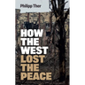 How the West Lost the Peace: The Great Transformation Since the Cold War