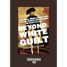 Beyond White Guilt: The Real Challenge for Black-White Relations in Australia (Large Print 16pt)