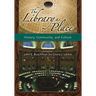 The Library as Place: History, Community, and Culture