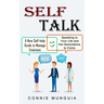 Self Talk: A New Self-help Guide to Manage Emotions (Speaking to Your Life and the Generations to Come)