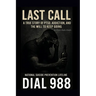 Last Call: A True Story of PTSD, Addiction, and the Will to Keep Going