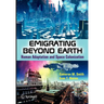 Emigrating Beyond Earth: Human Adaptation and Space Colonization