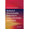 Method of Dimensionality Reduction in Contact Mechanics and Friction