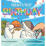 Bruno's Best Birthday: Children's book about friendship and overcoming challenges