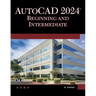 AutoCAD 2024 Beginning and Intermediate