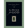 A Mind for God