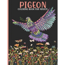 Pigeon Coloring Book For Adults: Pigeon Coloring Book For An Adult With Cute Pigeon collection, Stress Remissive And Relaxation.