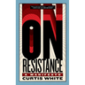 On Resistance: A Manifesto