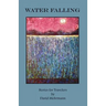 Water Falling: Stories for Travelers