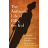 The Authentic Life of Billy, the Kid: A Faithful and Interesting Narrative Volume 3