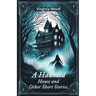 A Haunted House and Other Short Stories