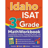 Idaho ISAT 3rd Grade Math Workbook: Comprehensive Practice, Challenging Exercises, and Strategic Guidance for Complete Test-Day Confidence