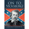 On to Vicksburg!: The Mississippi Central Railroad Campaign