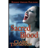 Sacred Blood: Book Three of the True Kin Vampire Tales