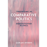 Theorizing in Comparative Politics