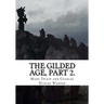 The Gilded Age, Part 2.
