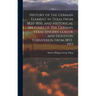 History of the German Element in Texas From 1820-1850, and Historical Sketches of the German Texas Singers' League and Houston Turnverein From 1853-19